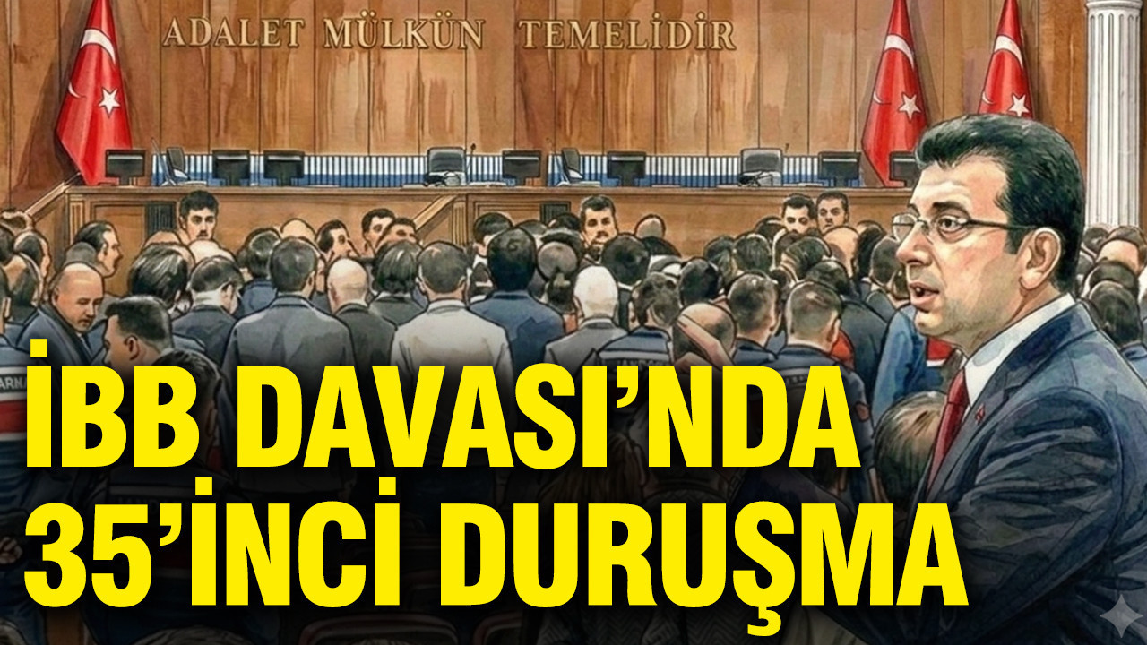 ibb-davasinda-35inci-durusma-basladi-VFaEE8lS-1